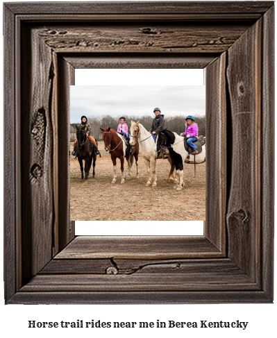 horse trail rides near me in Berea, Kentucky